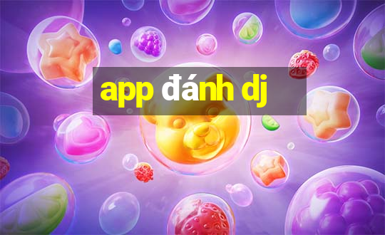 app đánh dj