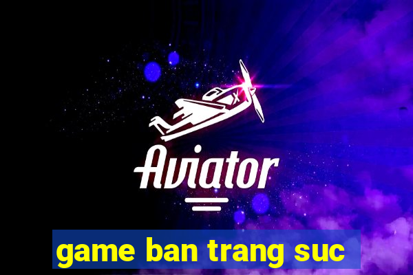 game ban trang suc