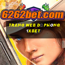 Trang web dự phòng 1xbet