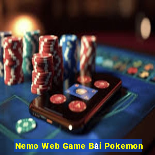 Nemo Web Game Bài Pokemon