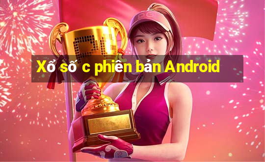 Xổ số c phiên bản Android