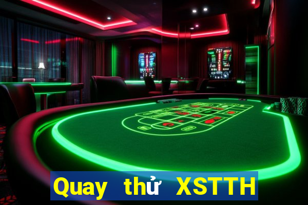 Quay thử XSTTH ngày 23