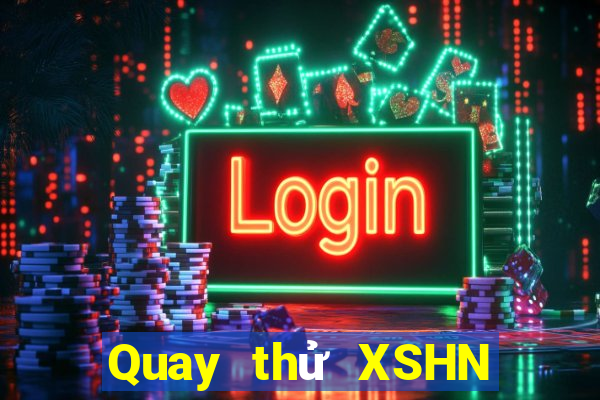 Quay thử XSHN ngày 2