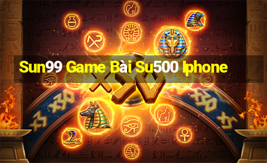 Sun99 Game Bài Su500 Iphone