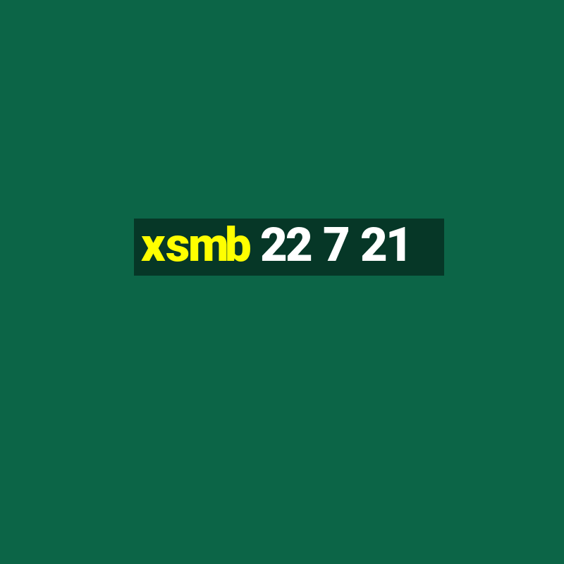 xsmb 22 7 21