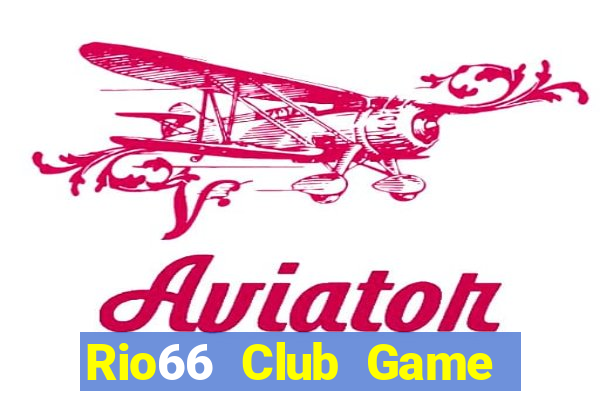 Rio66 Club Game Bài 2022