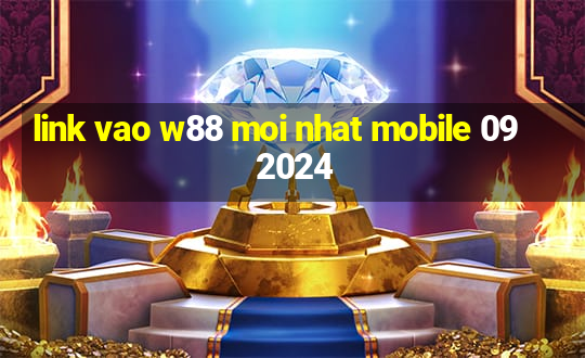 link vao w88 moi nhat mobile 09 2024