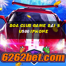 Boa Club Game Bài Su500 Iphone