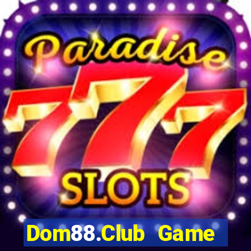 Dom88.Club Game Bài Có Code