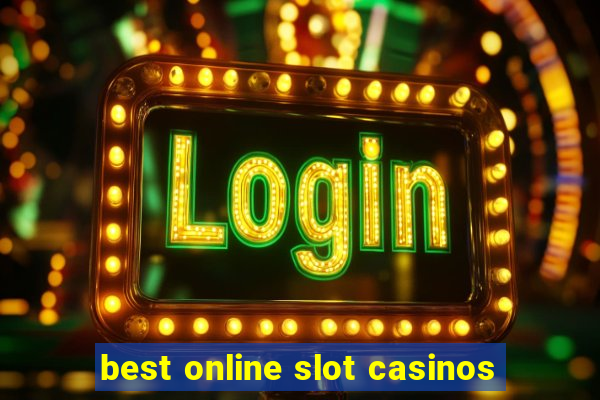 best online slot casinos