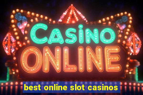 best online slot casinos