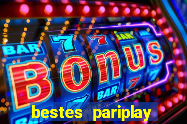 bestes pariplay online casino