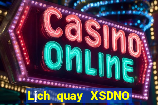 Lịch quay XSDNO Thứ 6