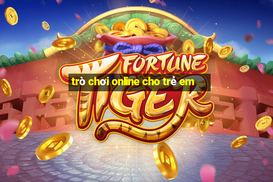 trò chơi online cho trẻ em