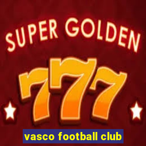 vasco football club