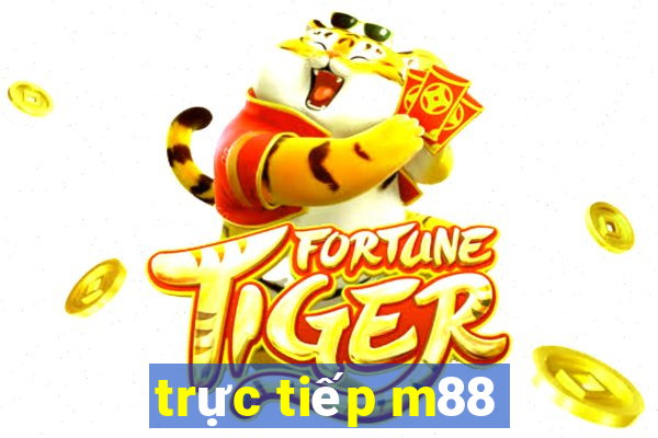 trực tiếp m88