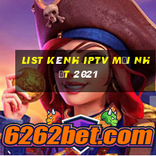 list kênh iptv mới nhất 2021