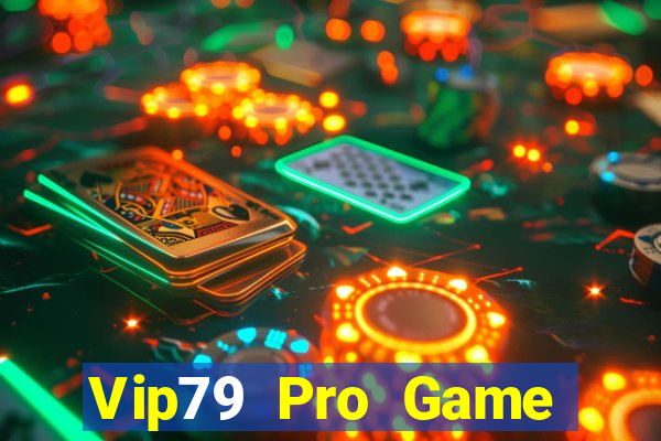 Vip79 Pro Game Bài Online Đổi Thưởng