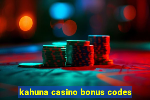 kahuna casino bonus codes