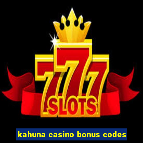 kahuna casino bonus codes