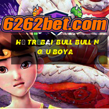 Hỗ trợBài bull bull ngưu Boya