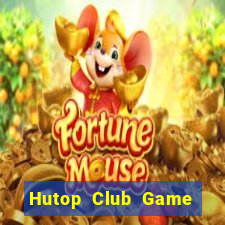 Hutop Club Game Bài Club