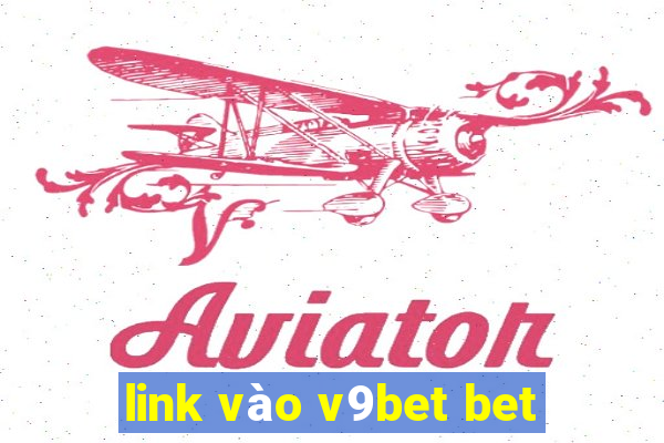 link vào v9bet bet