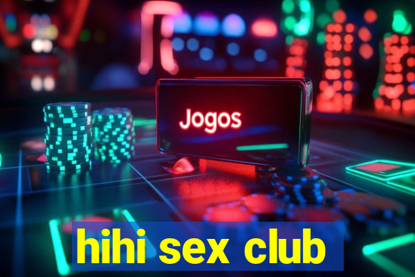 hihi sex club