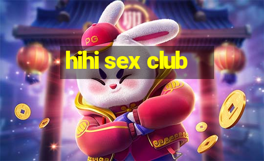 hihi sex club