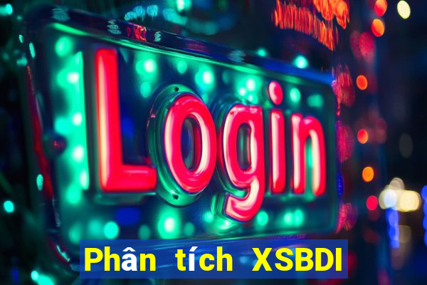 Phân tích XSBDI ngày 25