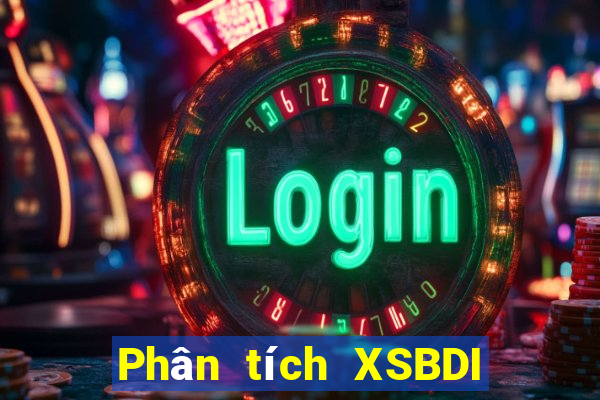 Phân tích XSBDI ngày 25