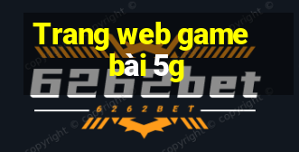 Trang web game bài 5g