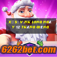 xổ số vĩnh long ngày 12 tháng giêng