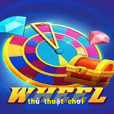 thủ thuật chơi ku casino