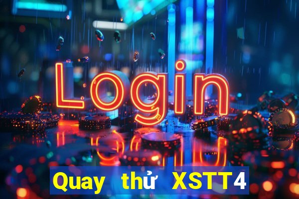 Quay thử XSTT4 ngày 8