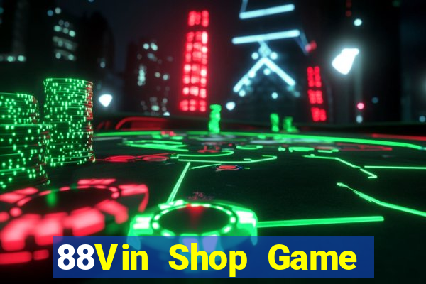 88Vin Shop Game Bài 99