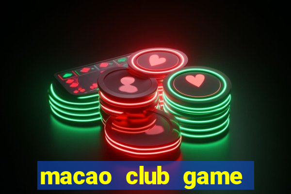 macao club game đổi thưởng