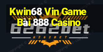 Kwin68 Vin Game Bài 888 Casino