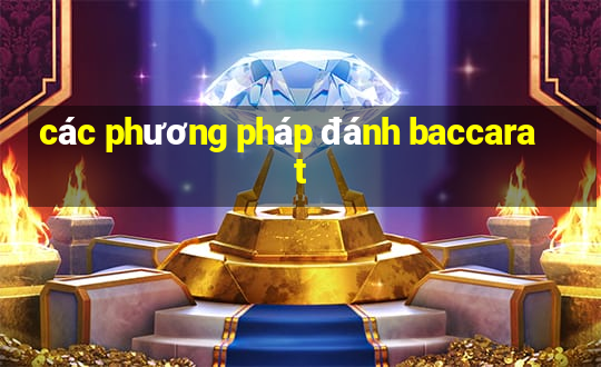 các phương pháp đánh baccarat