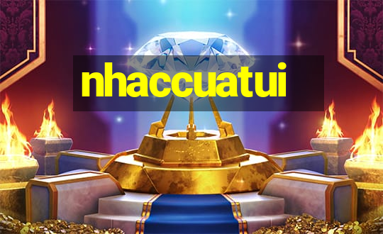 nhaccuatui