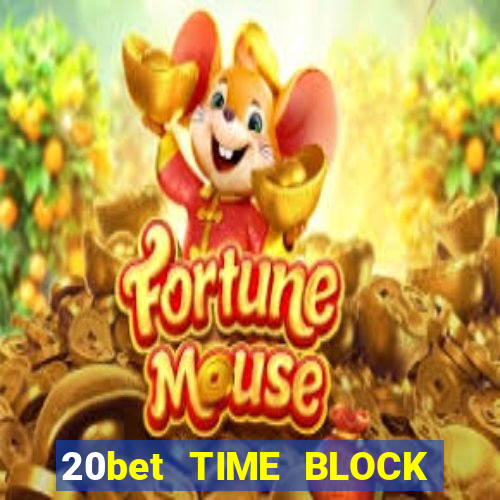 20bet TIME BLOCK CONSULT Tải về