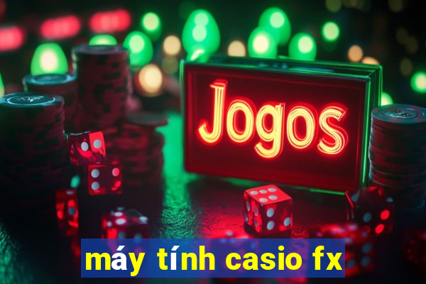 máy tính casio fx