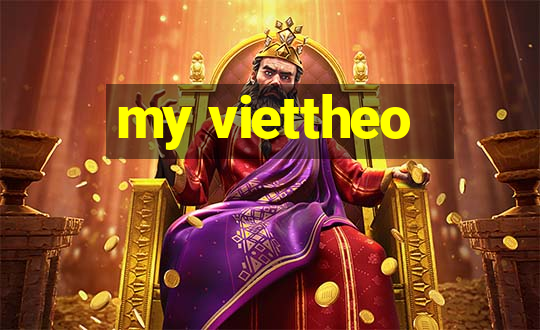 my viettheo