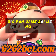 Bốc Fan Game Bài Liêng