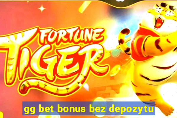 gg bet bonus bez depozytu