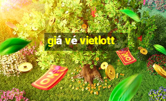 giá vé vietlott