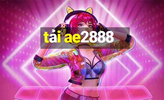 tải ae2888