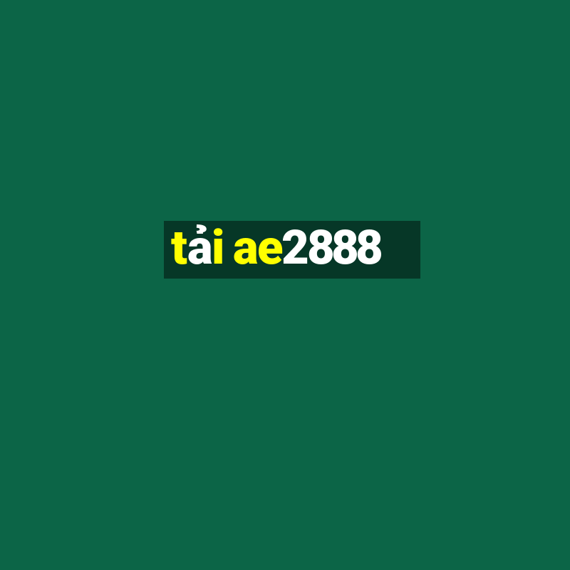 tải ae2888