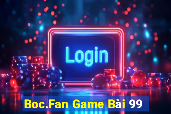 Boc.Fan Game Bài 99