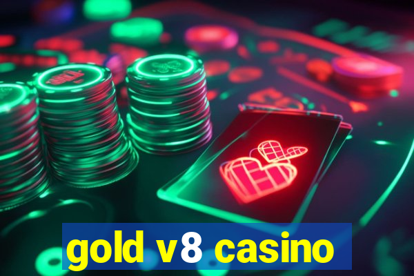 gold v8 casino